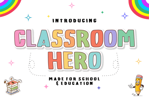 Classroom Hero: The Friendly Font for Creative Projects