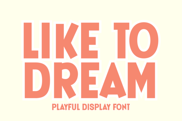 Like to Dream: Discovering the Forever Humble Font